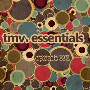 TMV's Essentials - Episode 091 (2010-09-27) cover photo